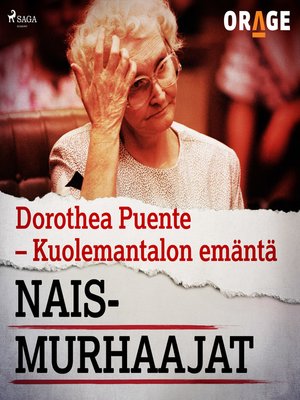 cover image of Dorothea Puente &#8211; Kuolemantalon emäntä